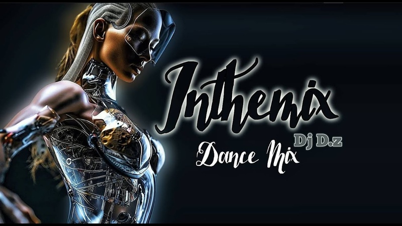 Dance Music Remix Dj. D. z New Style