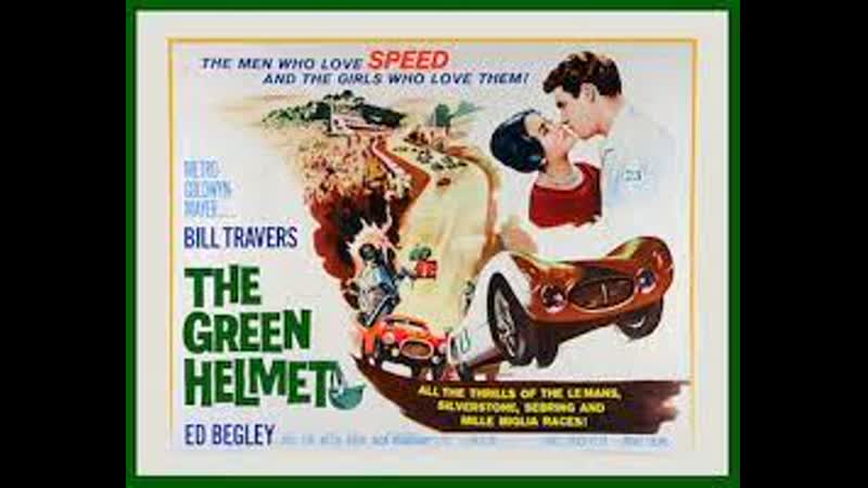 The Green Helmet (1961) 720p Bill Travers, Ed Begley, Sidney James, Nancy