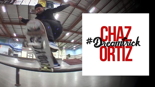 Chaz Ortizs, Dream Trick Part