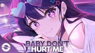 Nightcore - Baby Don’t Hurt Me (Lyrics)