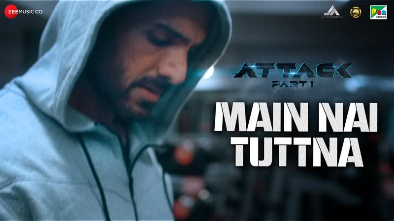Main Nai Tuttna Attack, John Abraham, Rakul Preet, SHA, Vishal Mishra Ft. Tisoki,