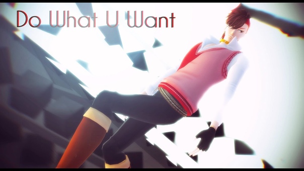 MMD Do What U