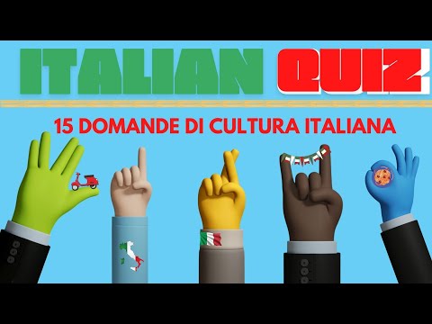 ITALIAN QUIZ LA CULTURA ITALIANA Culture quiz about