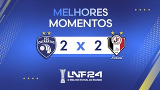 LNF 2024 - MELHORES MOMENTOS - Foz Cataratas 2 x 2 Joinville
