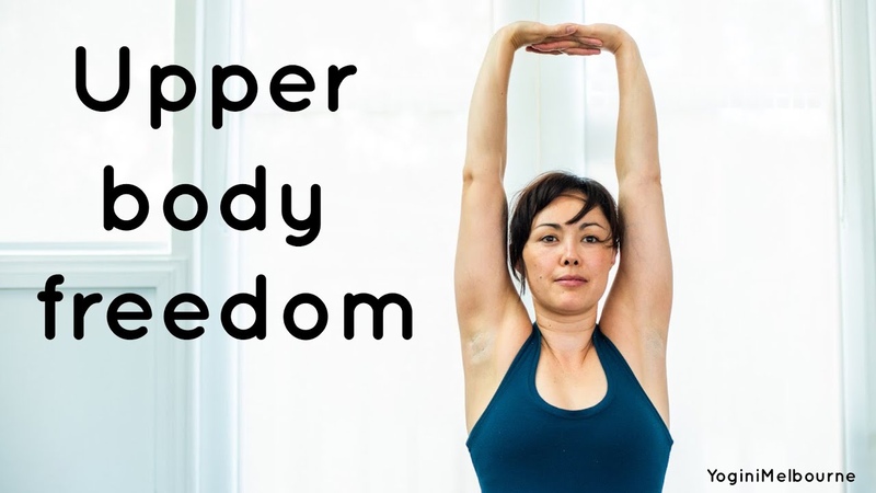 Upper body freedom I neck I shoulders I chest I side body I
