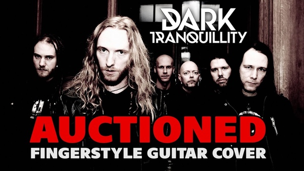 Dark Tranquillity Auctioned (fingerstyle