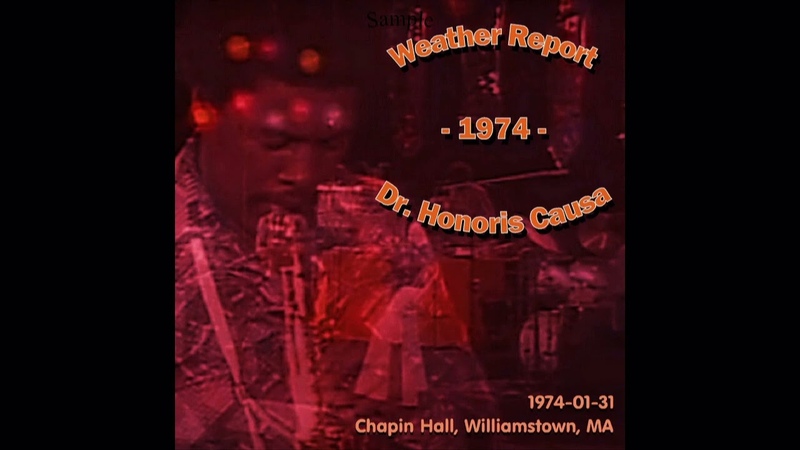 Weather Report Dr Honoris Causa (1974 01 31, Chapin Hall, Williamstown,