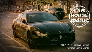Summer Cem x Murda - OHA (Akif Sarkaya Remix)