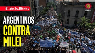 Argentinos protestan contra el gobierno de Javier Milei