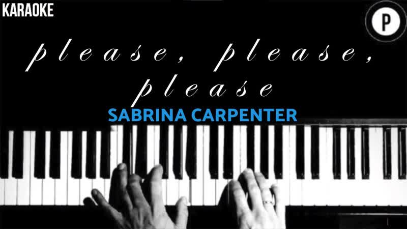 Sabrina Carpenter Please, please, please KARAOKE Slowed Acoustic Piano Instrumental COVER