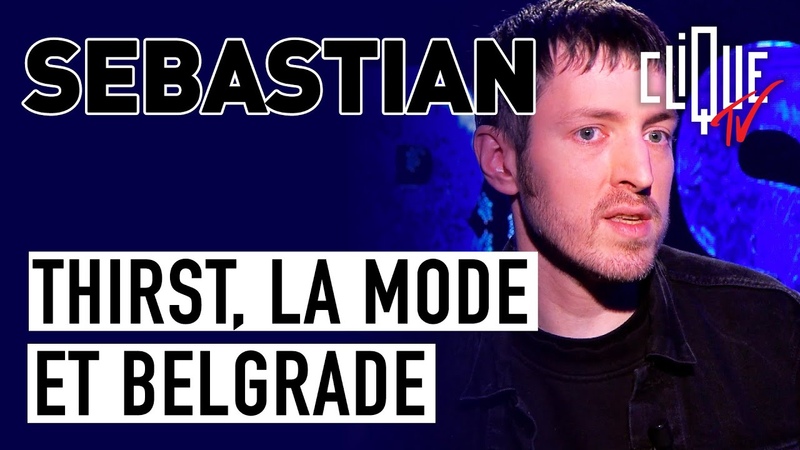 Sebasti An : son nouvel album Thirst, les défilés de mode et